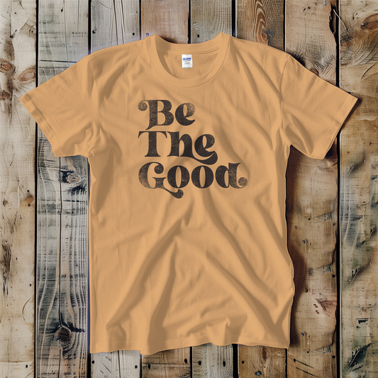 Be The Good 70s Retro Tee