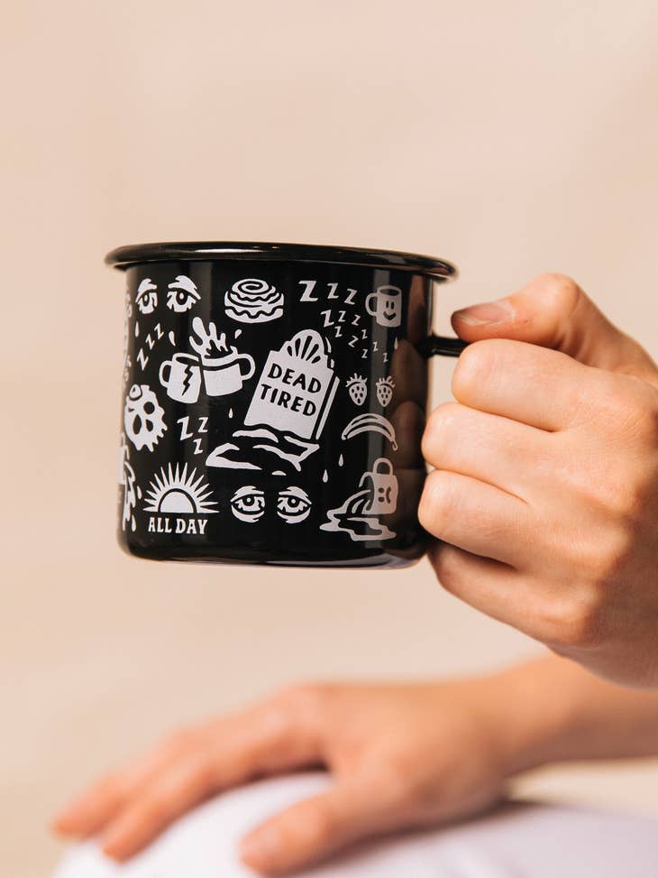 Dead Tired Enamel Mug - La De Da
