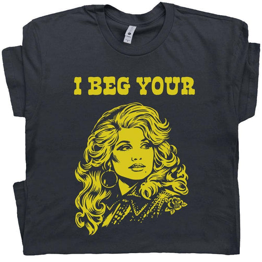 Retro I Beg Your (Dolly) Parton Country Music Tee